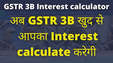 GSTR 3B Interest calculator |