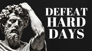 STOIC ADVICE FOR HARD DAYS (Marcus Aurelius Stoicism)