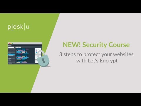 Plesk Security Course (3) : Protect your website in 3 steps with Let's Encrypt