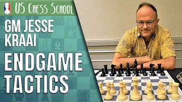 Endgame Tactics With GM Jesse Kraai