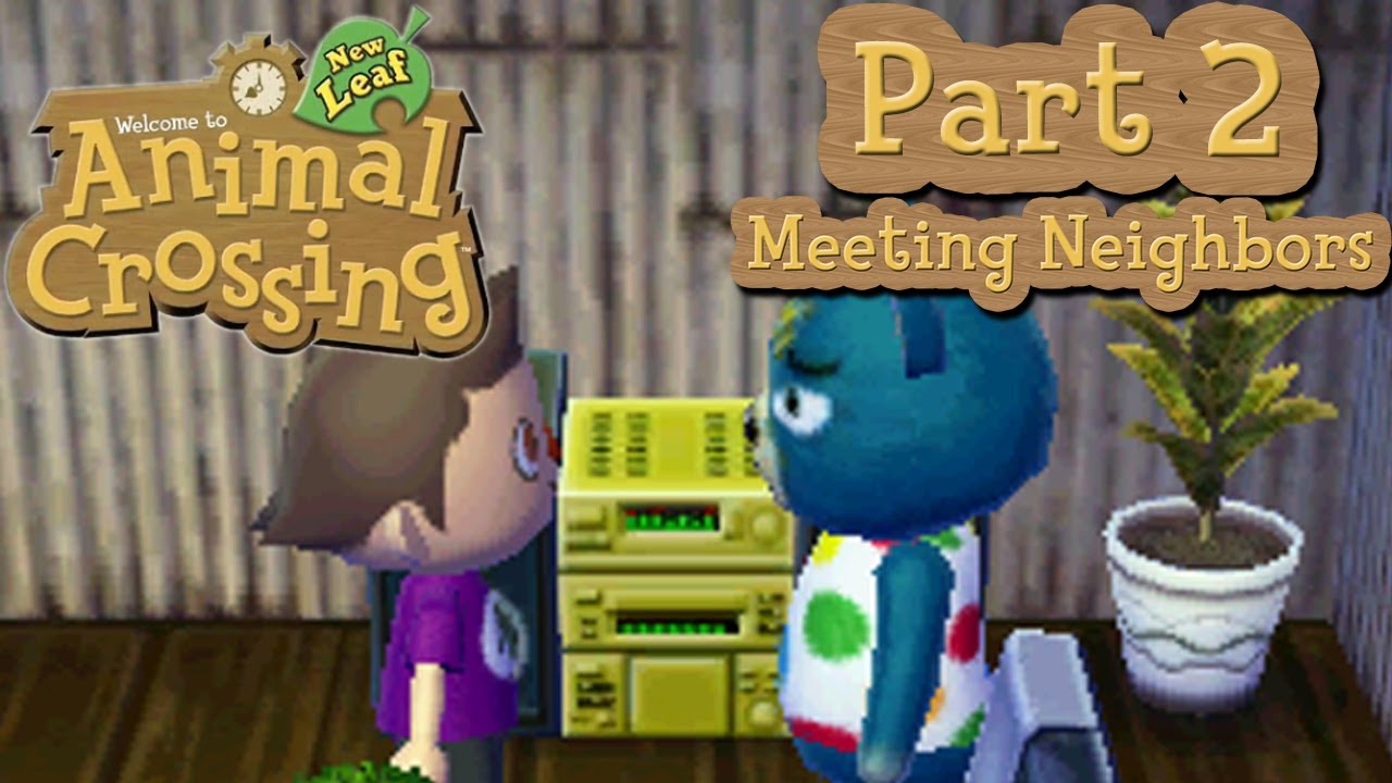 Animal Crossing: New Leaf - Part 2: Meeting all the Neighbors of A-Nation!