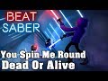 Beat Saber - You Spin Me Round - Dead Or Alive (custom song) | FC