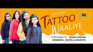 Tattoo Waaliye Song || Cover dance video || #Fab5studio