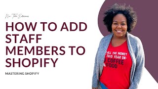 How to ADD STAFF MEMBERS to Shopify | Shopify tutorials for Non-techies