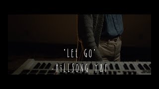 Let Go - Hillsong Y&F Acoustic Cover