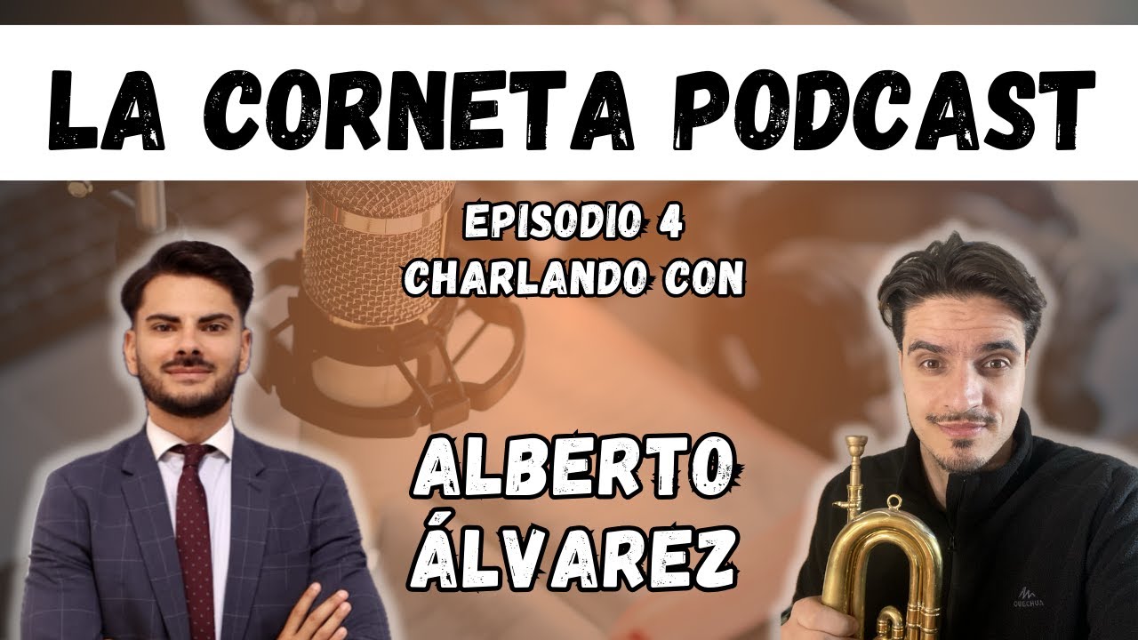 Charlando con ALBERTO ALVAREZ | Ep. 4 | La CORNETA PODCAST | Juanma Carmona