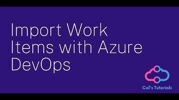 Import bulk work items via CSV into Azure DevOp