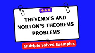 Details Thevenin’s and Norton’s Theorems Problems | Multiple Solved Problems | Electrical Engineering Update