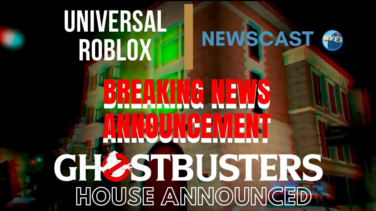 Ghostbusters House Announced For Hhn Roblox Universal Roblox Newscast Breaking News Announcement Youtube - universal roblox twitter