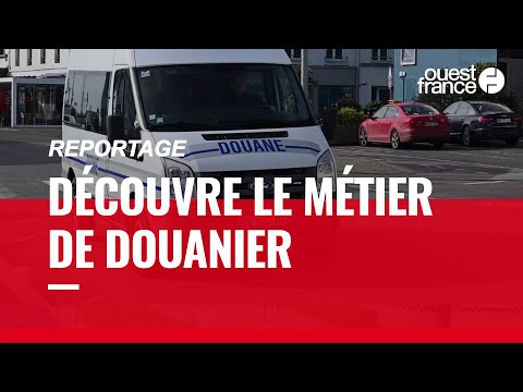 DOUANIER - DÉCOUVRE UN MÉTIER