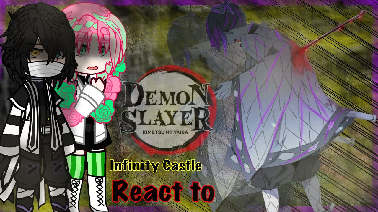 🎭||Hashiras React to THE INFINITY CASTLE/SHINOBU DEATH!|| {GCRV/KNY} ||Demon Slayer||🎭