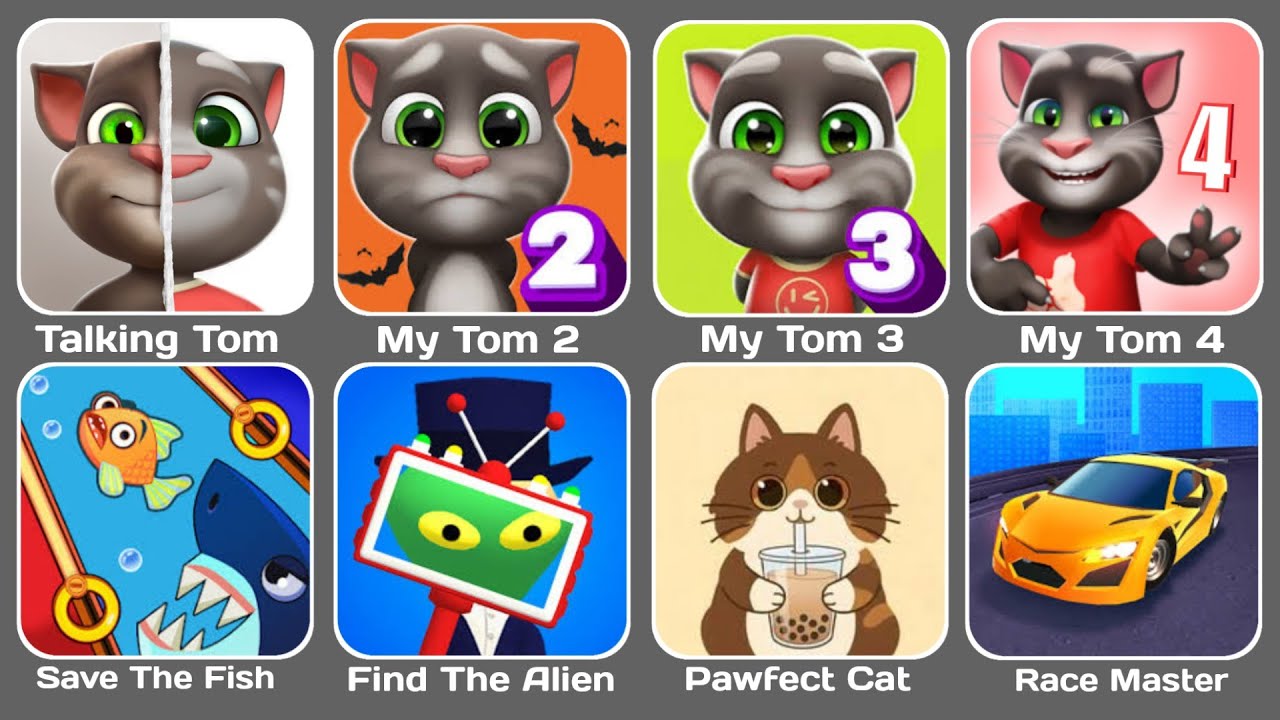 Talking Tom, My Tom 2, My Tom 3 ,My Tom 4, Save The Fish, Find The ...