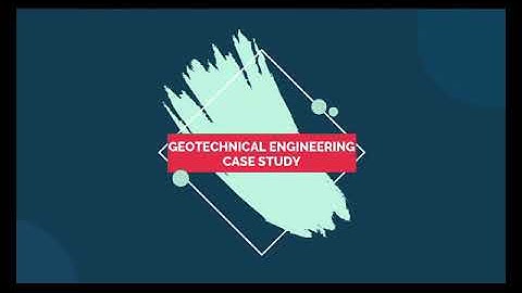 DCC30093- Geotechnical Engineering Case Study