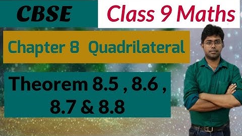 Class 9 Maths Chapter 8 Quadrilaterals  Theorem 8.5 , 8.6 , 8.7 , 8.8