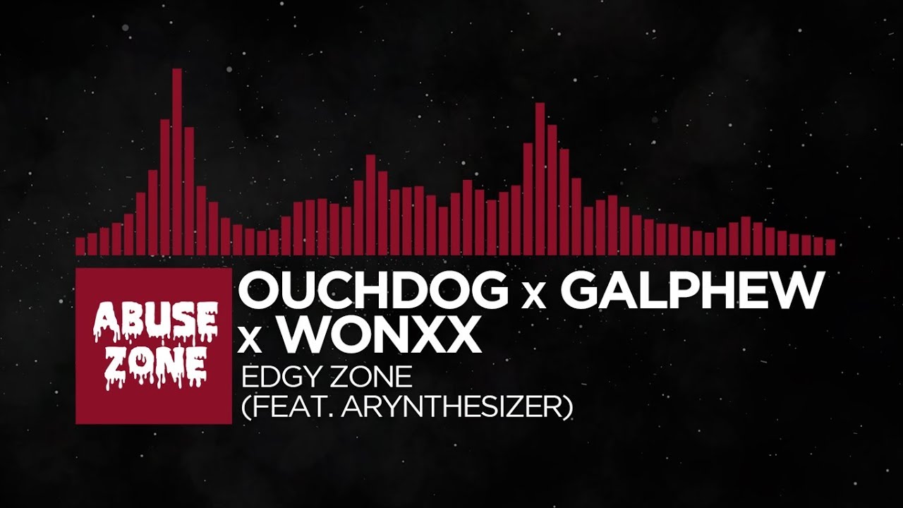 [Trap] - Ouchdog x Galphew x WONXX - Edgy Zone (feat. Arynthesizer) [Abuse Zone x Edgycater Release]