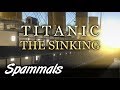 Titanic The Sinking | FASTEST SINKING EVER!