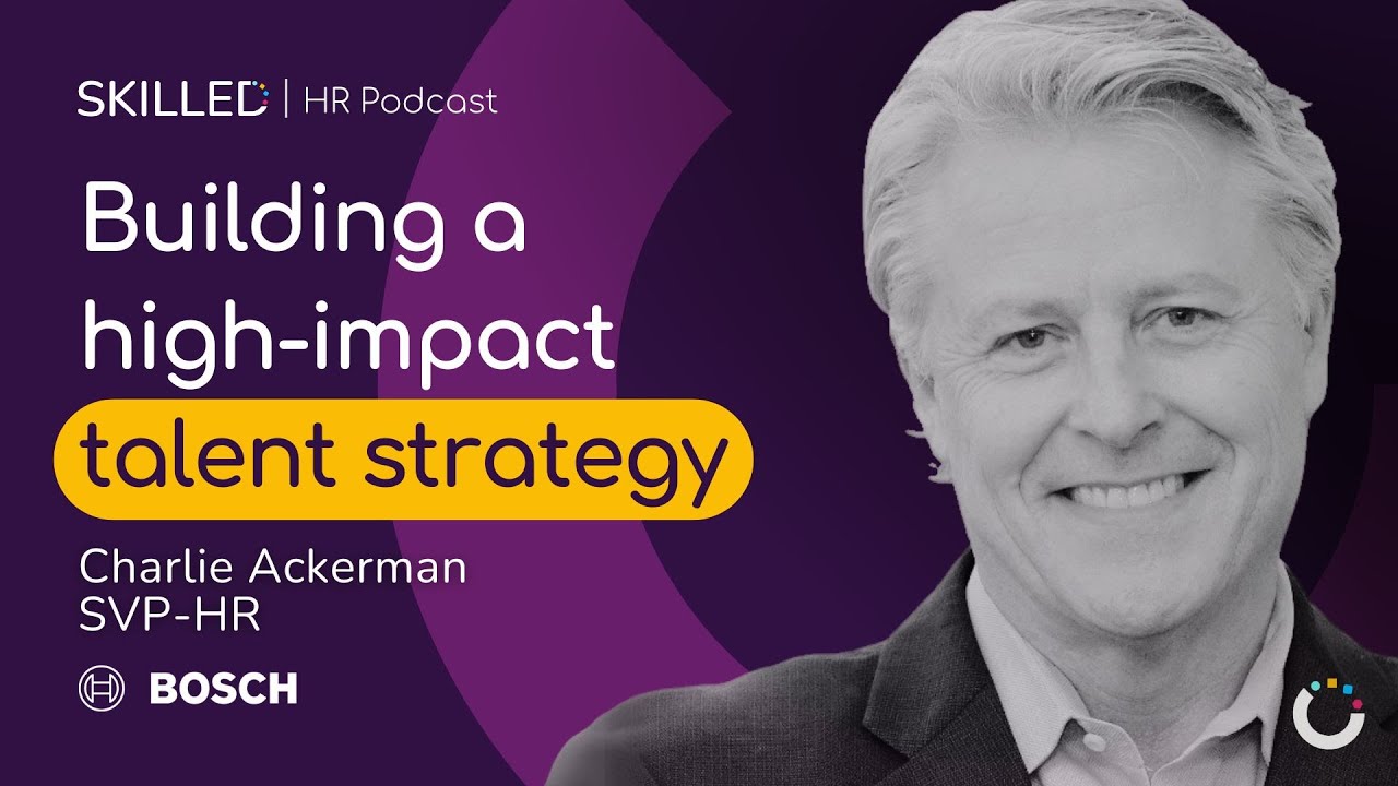 How Charlie Ackerman built a high-impact talent strategy at Bosch