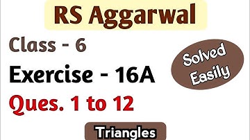 RS Aggarwal Class 6 Exercise 16A Question Number 1 2 3 4 5 6 7 8 9 10 11 and 12 Solutions Triangles