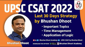 UPSC Prelims 2022:  CSAT Last 30 days Preparation Strategy by Bhushan Dhoot
