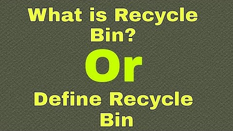 What is Recycle Bin? Or Define Recycle Bin #easylearneverything.1onliefree