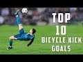 Top 10 Bicycle Kick Goals Of All Time With Commentary HD