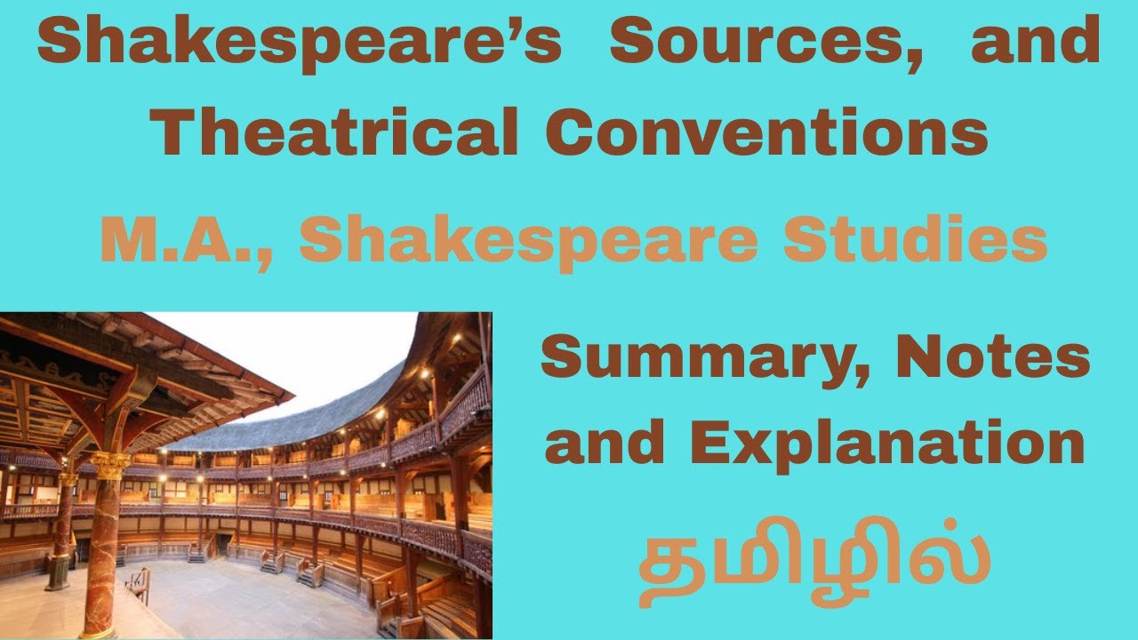Shakespeare’s Theatre, Sources and Theatrical Conventions| M.A., Shakespeare Studies| தமிழில்