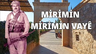 Mirimin mirimin vaye - kürtçe dertli duygulu yürekten okunan stran