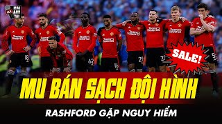 MU SẴN SÀNG BÁN SẠCH ĐỘI HÌNH VÌ MẤT VÉ C1: RASHFORD GẶP NGUY HIỂM, BRUNO CHƯA CHẮC CHẮN TƯƠNG LAI