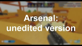 Arsenal: unedited video (Random video #7)
