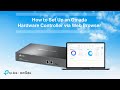 How to Set Up an Omada Hardware Controller via a Web Browser