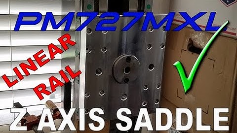 PM727MXL Z Axis Saddle Machining
