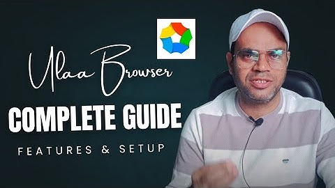 The Complete Guide to Ulaa Browser (Features & Setup) | Ulaa App kaise chalaye | Chrome Alternative