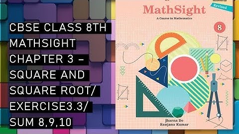 CBSE/Class 8th/Mathsight /Chapter 3- Square and Squareroot;Cube and Cuberoot/Exercise 3.3/Sum 8,9,10