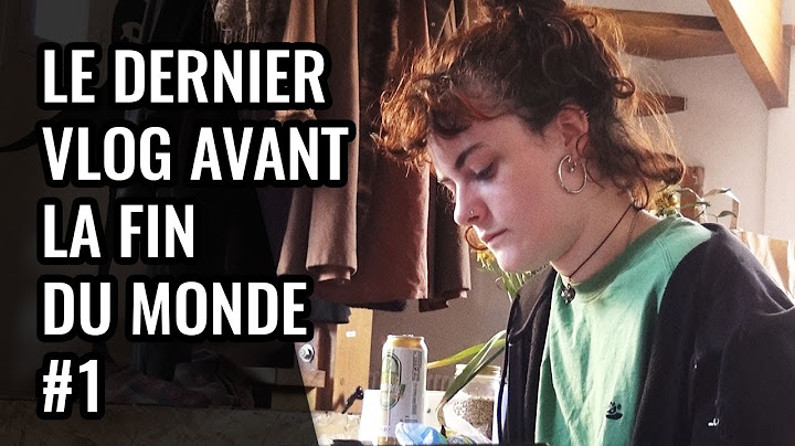 LE DERNIER VLOG AVANT LA FIN DU MONDE #1