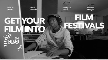 How To Get Into Film Festivals - Film Freeway Submissions