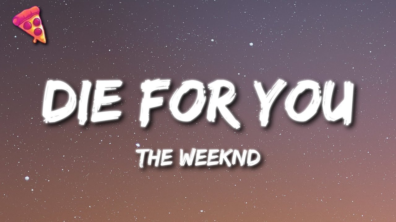 The Weeknd - DIE FOR YOU