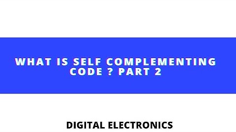 What is Self Complementing Code ? Part 2 #DigitalElectronics