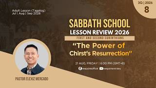 THE POWER OF CHRIST'S RESURRECTION | Sabbath School Lesson 8 | 3Q 2026
