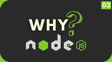 Node.js Tutorial #2: Why Learn Nodejs for Backend Development?
