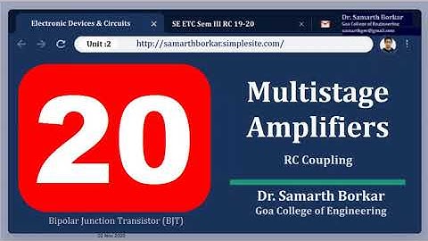 HIGHLIGHTS - 20 | RC coupled Multistage amplifiers | EDC | RC 2019-20 | Dr. Samarth Borkar