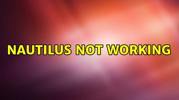 Nautilus Not Working