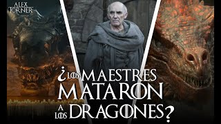 La Conspiración de los Maestres | ¿Buscan acabar con la magia, con los dragones y con los Targaryen?