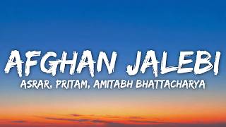 Afghan Jalebi (Lyrics) - Asrar, Pritam, Amitabh Bhattacharya | Phantom |