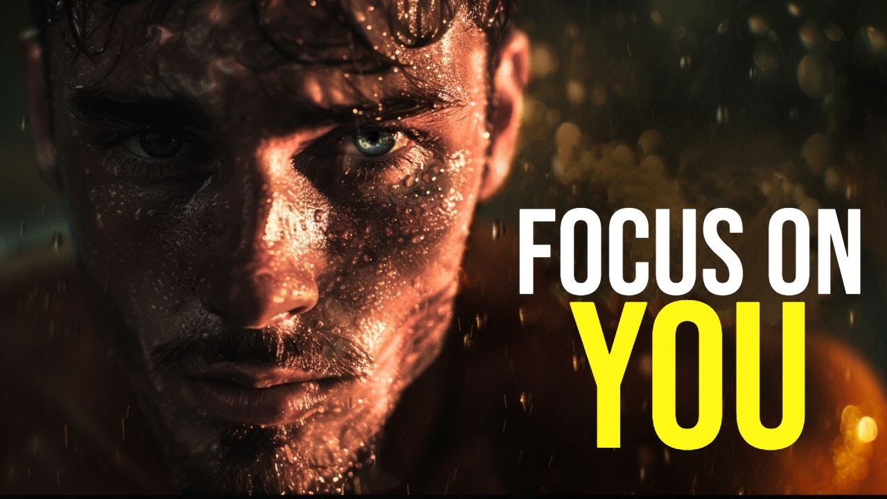FOCUS ON YOU - Best Motivational Videos For Self Motivation In Life ...