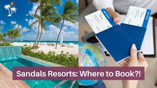 Sandals Specialist or Booking Direct | Where to Book?! | The Facts, Myths & What to Know! screenshot 2