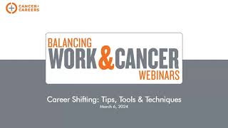 Famous Balancing Work & Cancer Webinar: Career Shifting: Tips, Tools & Techniques Profile