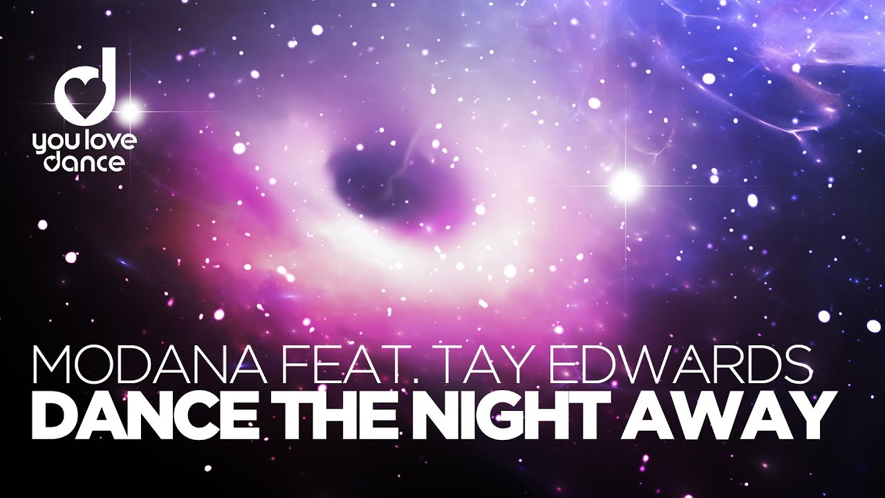 Modana feat. Tay Edwards - Dance The Night Away (Video Mix)