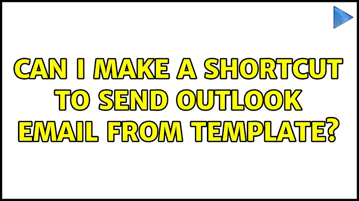 Can I make a shortcut to Send Outlook Email from Template? (4 Solutions!!)
