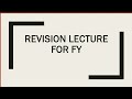revision lecture for all fy students sem 2