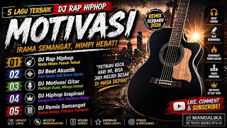 Dj Rap Hiphop Motivasi  Gitar Akustik Keren  Beat Semangat U0026 Inspirasi 2026